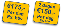 2 dagen
€150,-
Per dag 
Ex. btw
