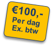 €100,-
Per dag
Ex. btw
