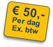 €50,-
Per dag
Ex. btw
